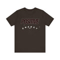 Positive Tee | Bold Text Graphic T-Shirt