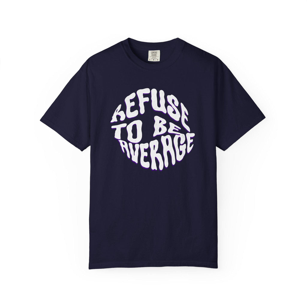 Refuse To Be Average T-shirt | Distorted Text Graphic Tee
