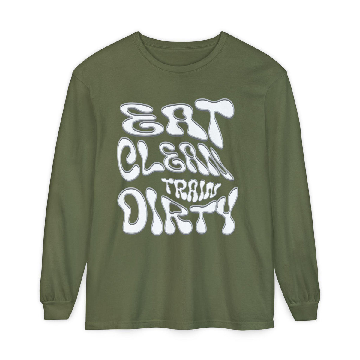 Eat Clean Train Dirty Sweat Shirt | Fitness Workout Gym Tee