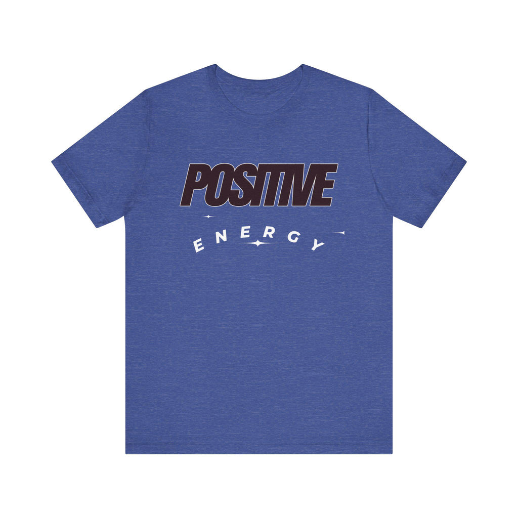 Positive Tee | Bold Text Graphic T-Shirt
