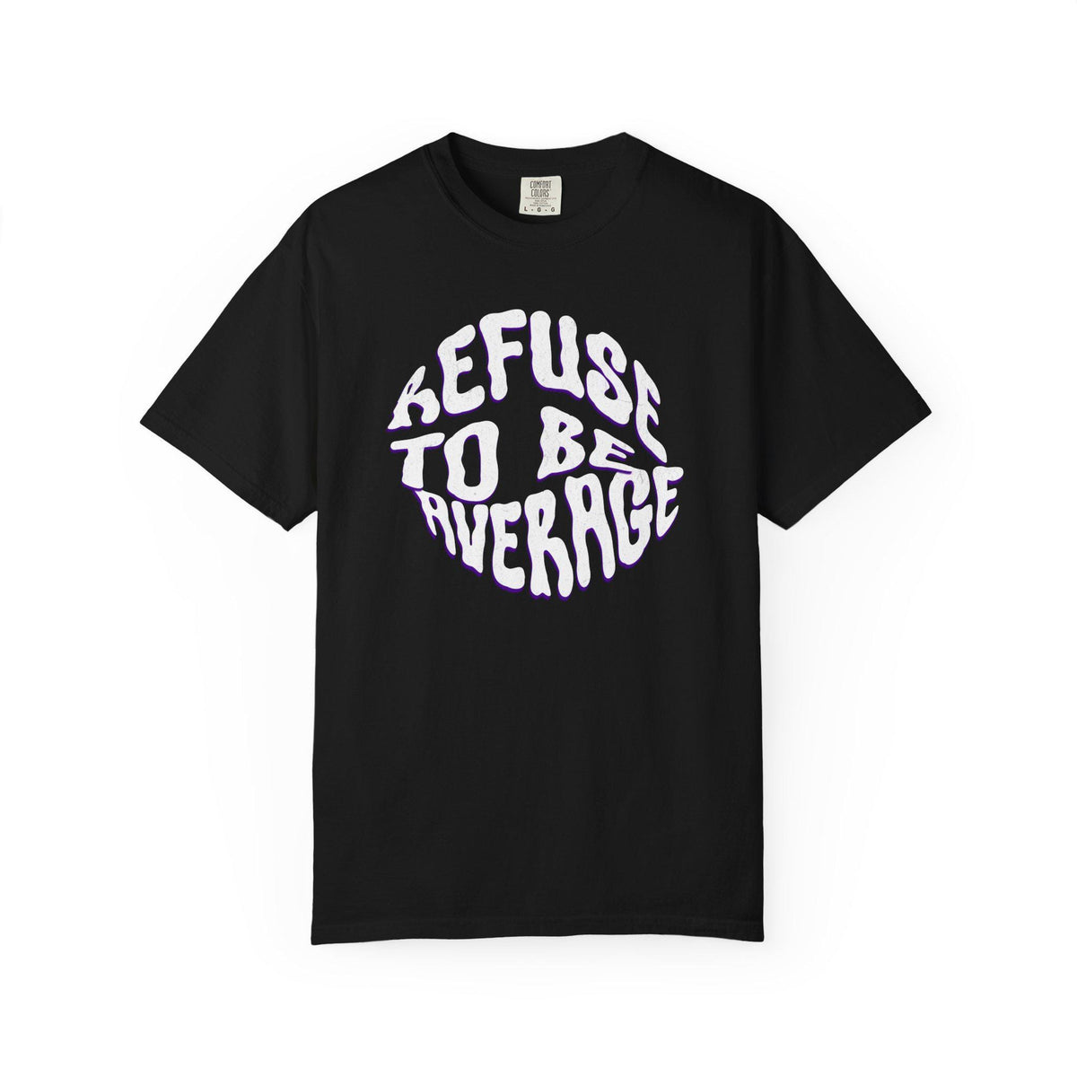Refuse To Be Average T-shirt | Distorted Text Graphic Tee