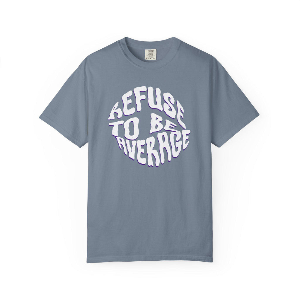 Refuse To Be Average T-shirt | Distorted Text Graphic Tee