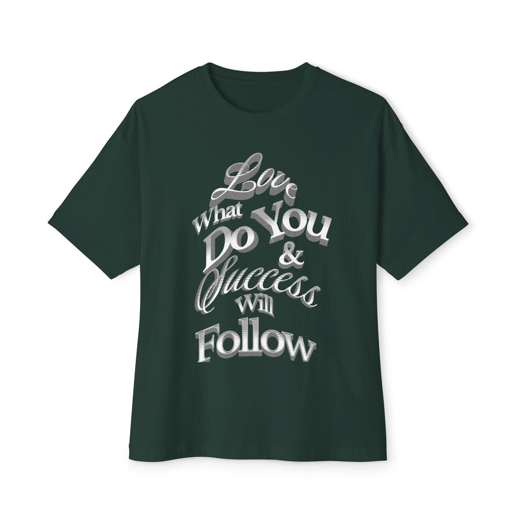 Love What You Do & Success Will Follow Tee | Motivational Typographic Shirt